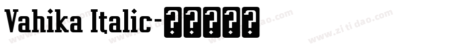 Vahika Italic字体转换